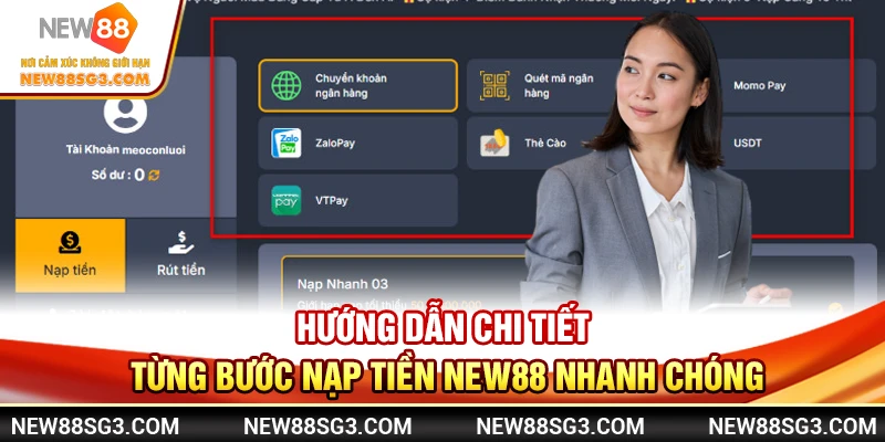 Hướng dẫn chi tiết từng bước nạp tiền New88 nhanh chóng