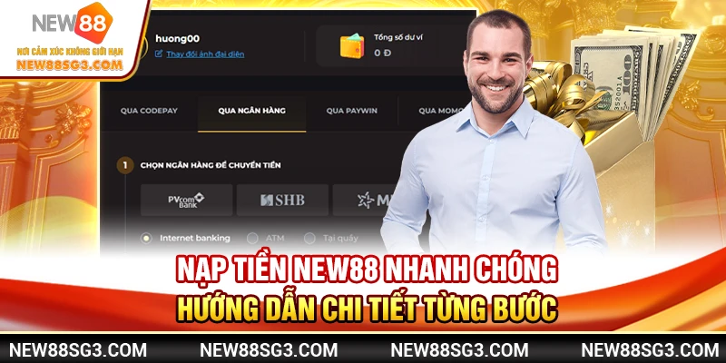 Nạp tiền New88 nhanh chóng – Hướng dẫn chi tiết từng bước